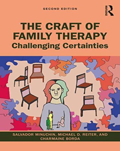 The Craft of Family Therapy: Challenging Certainties 2nd Edition