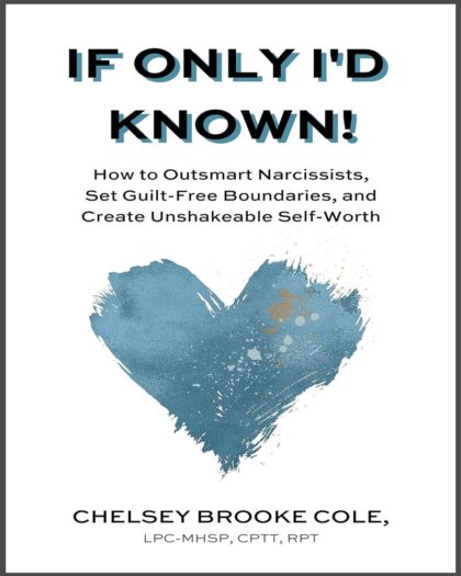 If Only I'd Known: How to Outsmart Narcissists, Set Guilt-Free Boundaries, and Create Unshakeable Self-Worth